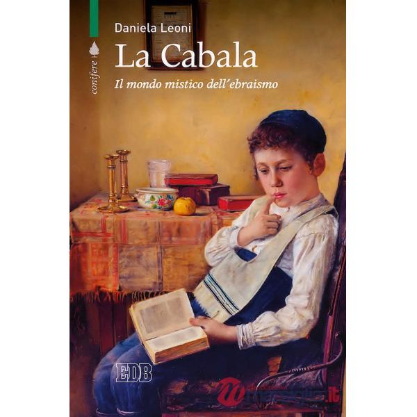 Cabala. Il mondo mistico dell'ebraismo (La)