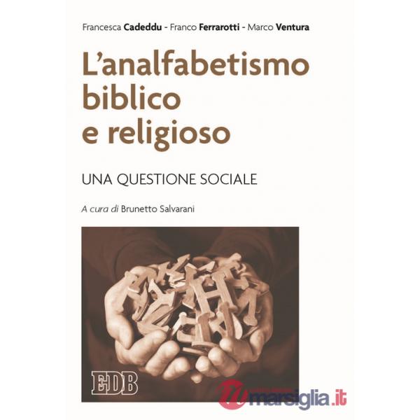 Analfabetismo biblico e religioso. Una questione sociale (L')