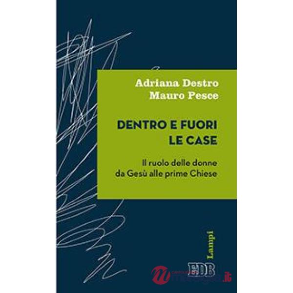 Dentro e fuori le case. Il ruolo delle donne da Gesù alle prime Chiese