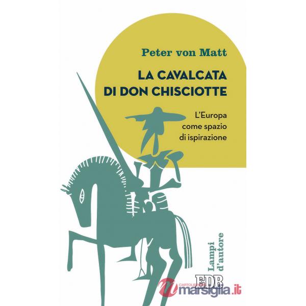 Cavalcata di Don Chisciotte. L'Europa come spazio di ispirazione (La)