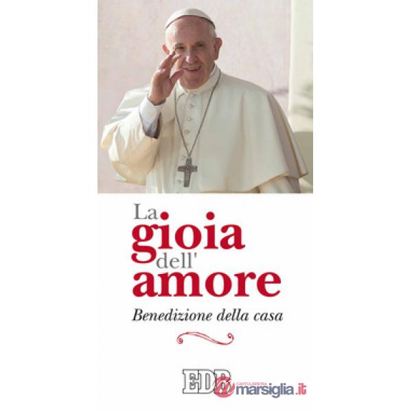 Gioia dell'amore. Benedizione della casa (La)