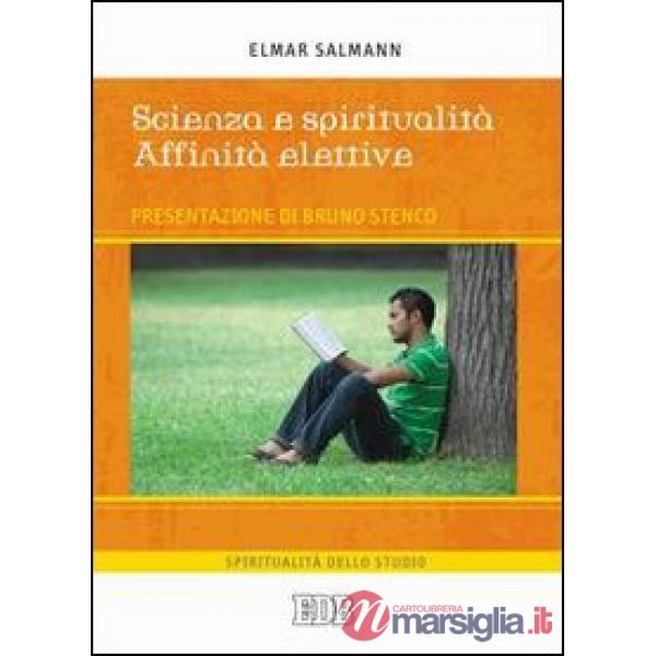 Scienza e spiritualità. Affinità elettive