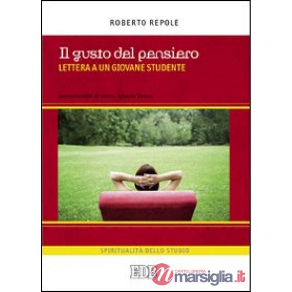 Gusto del pensiero. Lettera a un giovane studente (Il)