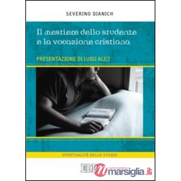 Mestiere dello studente e la vocazione cristiana (Il)