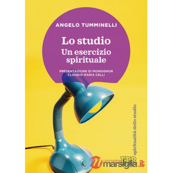 Studio. Un esercizio spirituale (Lo)