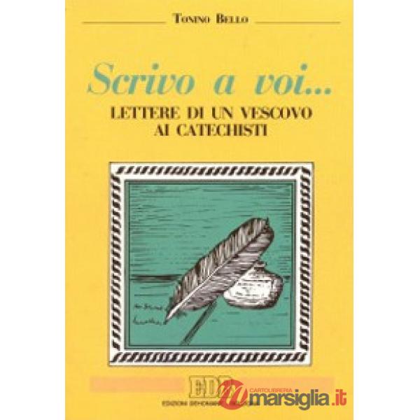 Scrivo a voi... Lettere di un vescovo ai catechisti