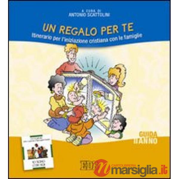 Regalo per te. Itinerario per l'iniziazione cristiana delle famiglie. II anno. Guida per i catechisti (Un)