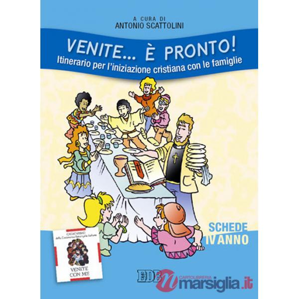 Venite... È pronto! Itinerario per l'iniziazione cristiana con le famiglie. Quar