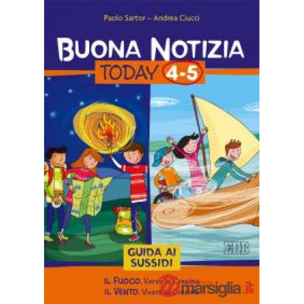 Buona notizia. Today. Guida ai sussidi vol. 4-5: Il fuoco. Verso la cresima-Il v