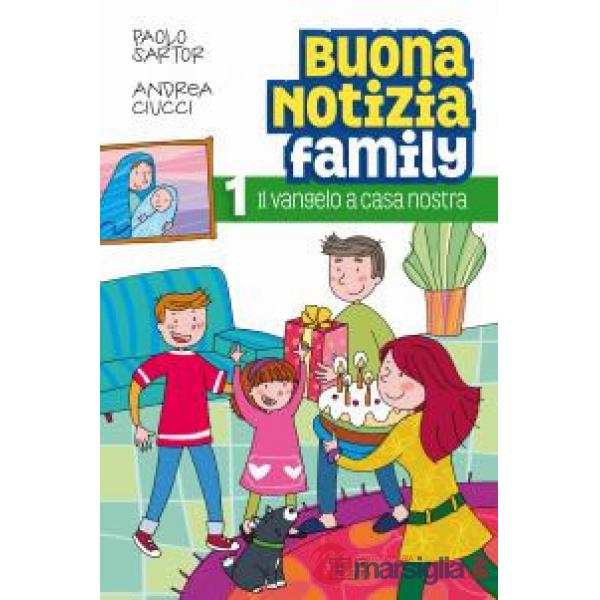 Buona notizia family. Il Vangelo a casa nostra