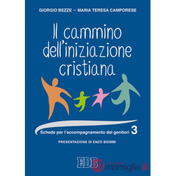 Cammino dell'iniziazione cristiana (Il). Vol. 3: Schede per l'accompagnamento de
