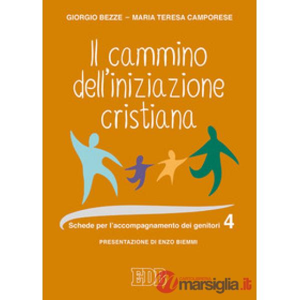 Cammino dell'iniziazione cristiana (Il). Vol. 4: Schede per l'accompagnamento de