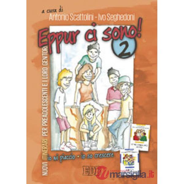 Eppur ci sono! Nuovi itinerari per preadolescenti e i loro genitori. Vol. 2