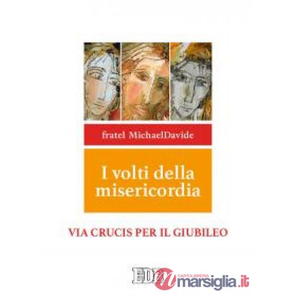 Volti della misericordia. Via crucis per il Giubileo (I)