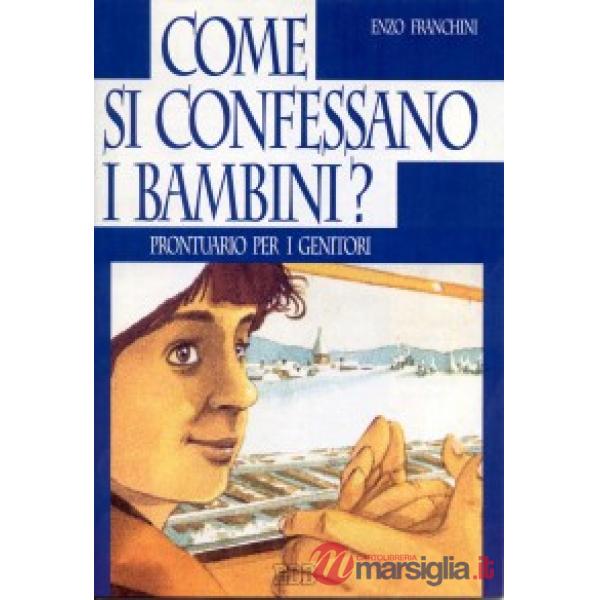 Come si confessano i bambini? Prontuario per i genitori