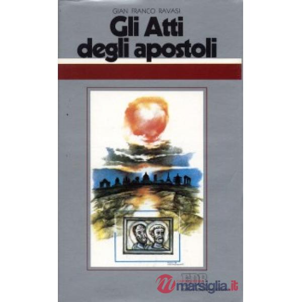 Atti degli Apostoli. All'origine del cristianesimo. Ciclo di conferenze (Milano, Centro culturale S. Fedele) (Gli)