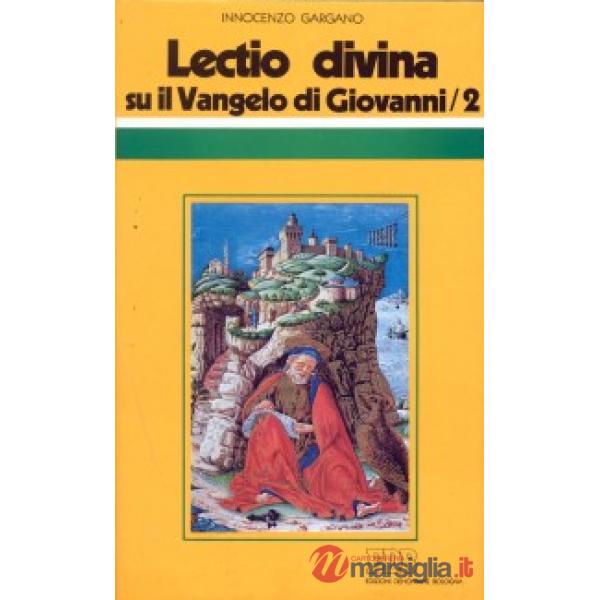 «Lectio divina» su il Vangelo di Giovanni. Vol. 2