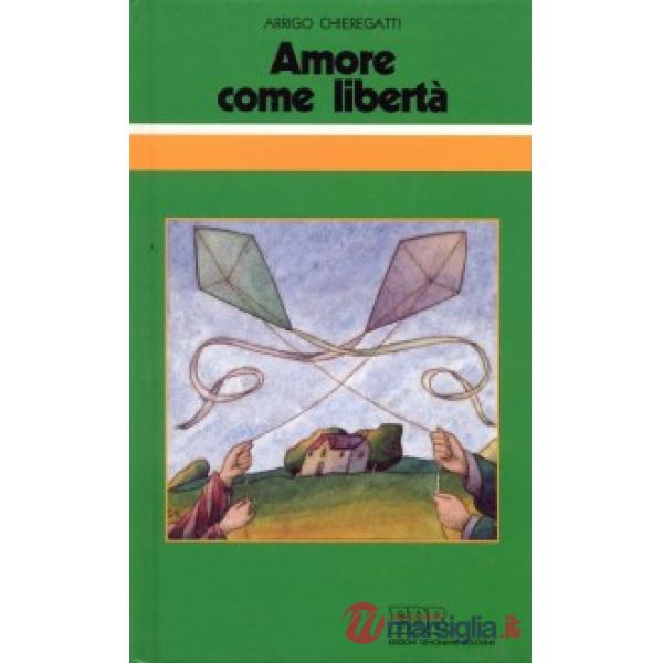 Amore come libertà. Omelie sul matrimonio