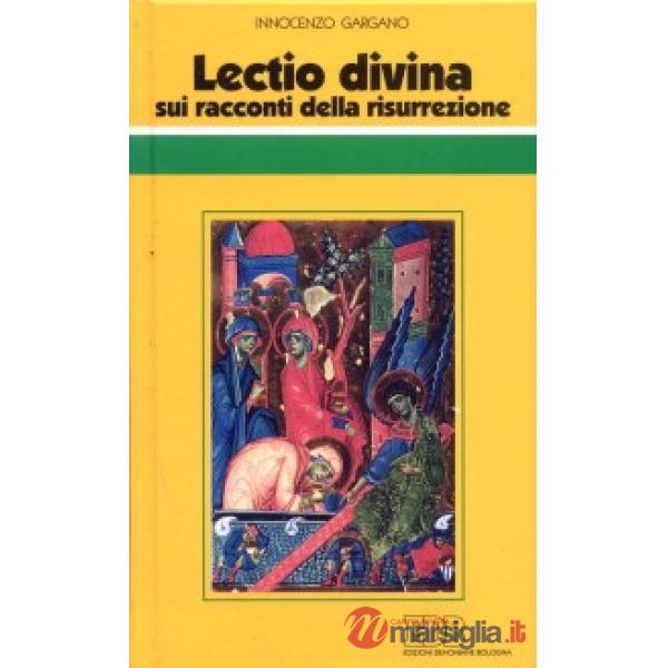 «Lectio divina» sui racconti della risurrezione