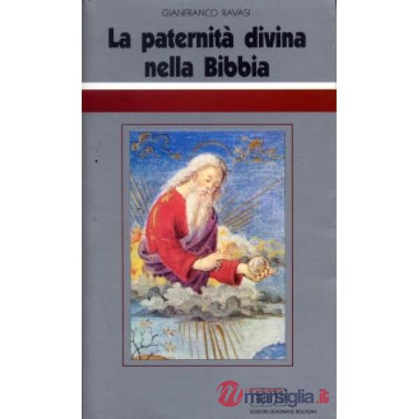 Paternità divina nella Bibbia. Ciclo di conferenze (Milano, Centro Culturale S. 