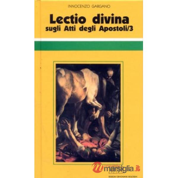 «Lectio divina» sugli Atti degli Apostoli. Vol. 3