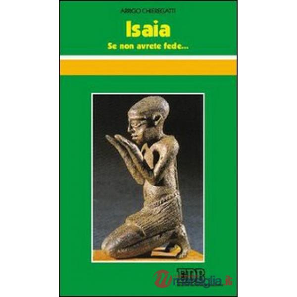 Isaia. Se non avrete fede...