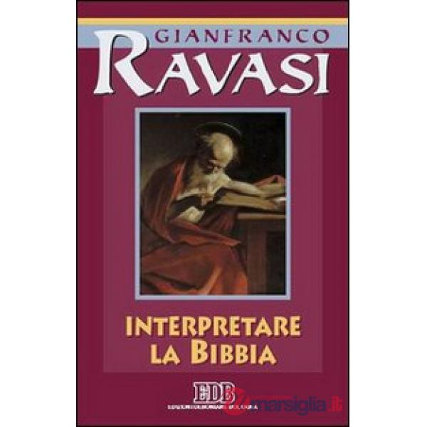Interpretare la Bibbia. Ciclo di conferenze (Milano, Centro culturale S. Fedele)