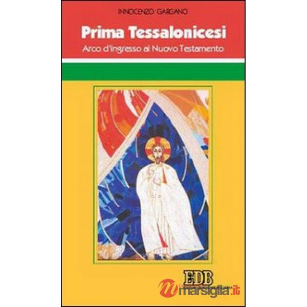 Prima Tessalonicesi. Arco d'ingresso al Nuovo Testamento