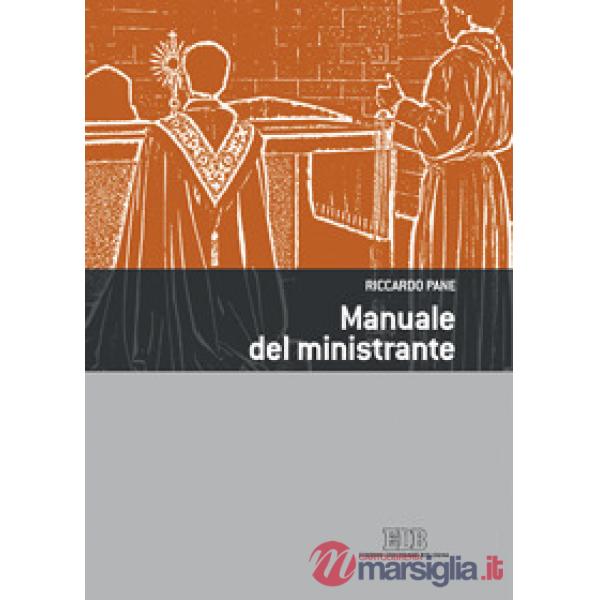 Manuale del ministrante. Ediz. illustrata