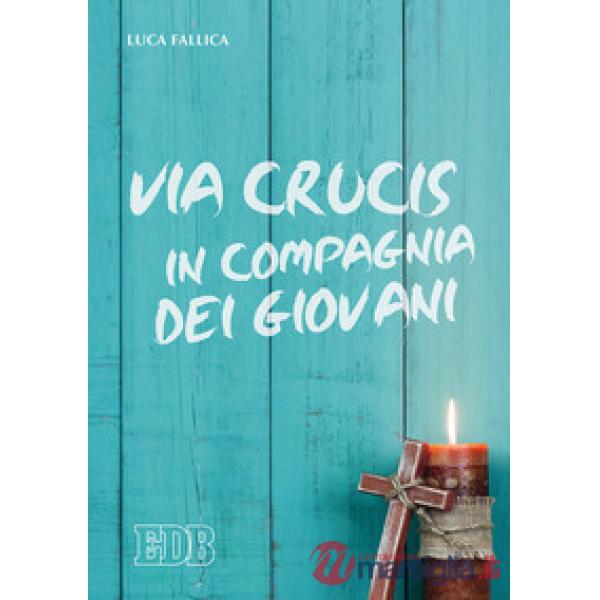 Via crucis in compagnia dei giovani