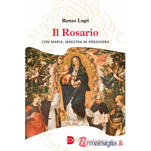 Rosario. Con Maria, maestra di preghiera (Il)