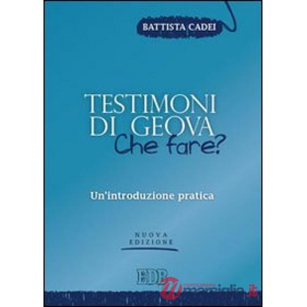 Testimoni di Geova: che fare? Un'introduzione pratica
