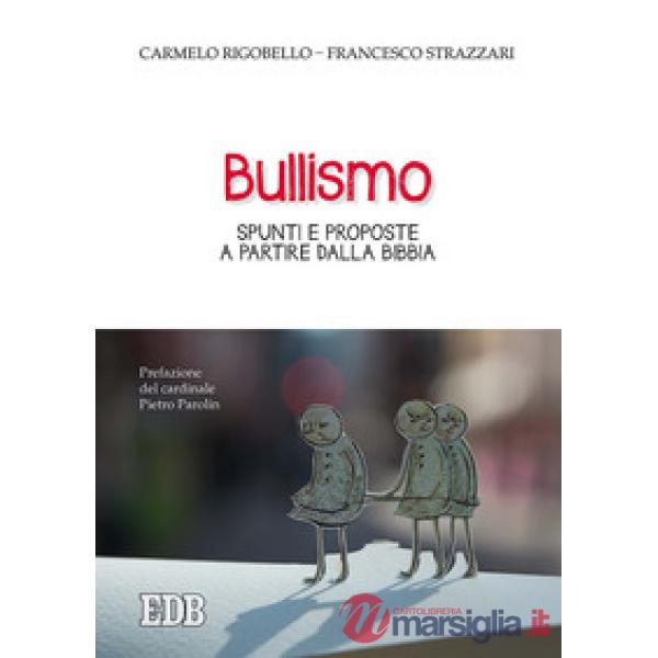 Bullismo. Spunti e proposte a partire dalla Bibbia