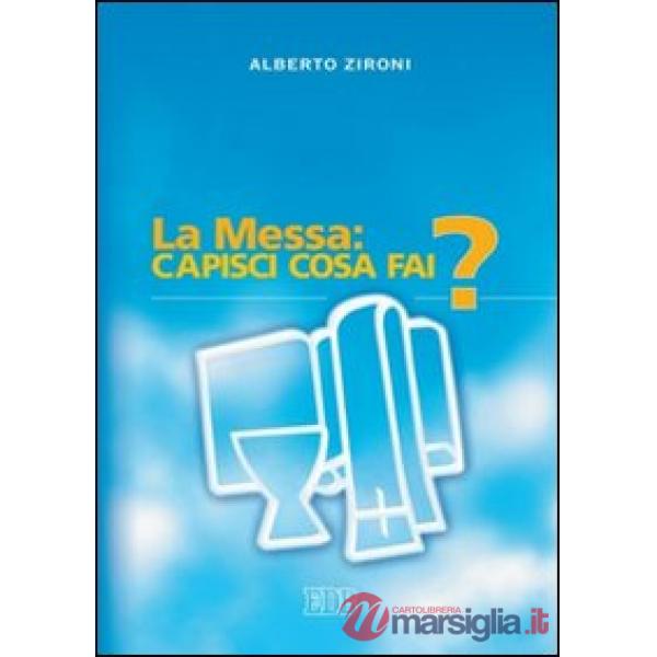 Messa: capisci cosa fai? (La)