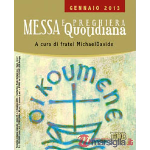 Messa quotidiana. Riflessioni di fratel MichaelDavide. Gennaio 2013
