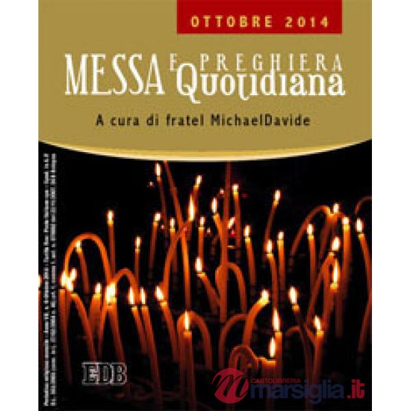 Messa quotidiana. Riflessioni alle letture di fratel MichaelDavide. Ottobre 2014