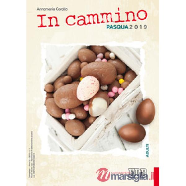 In cammino. Adulti. Pasqua 2019