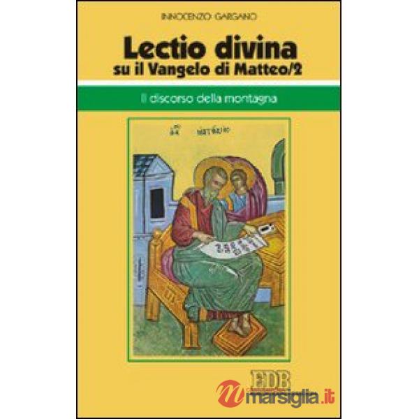 «Lectio divina» su il Vangelo di Matteo. Vol. 2: Il discorso della montagna