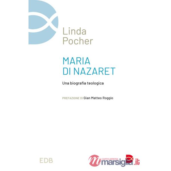 Maria di Nazaret. Una biografia teologica