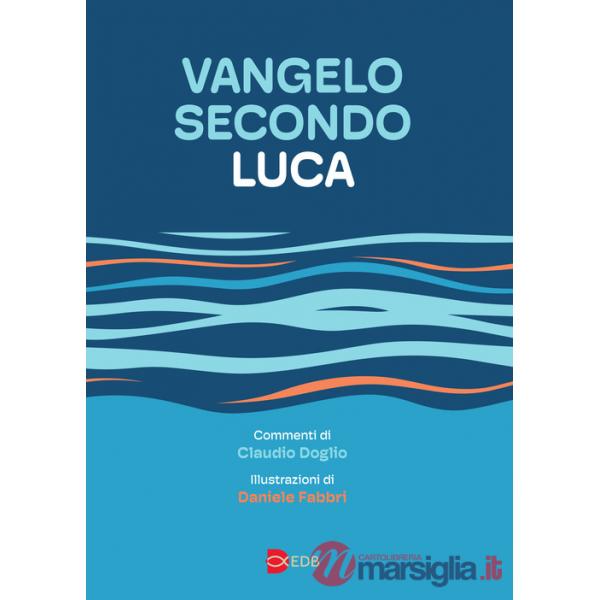 Vangelo secondo Luca. Da leggere, studiare e meditare