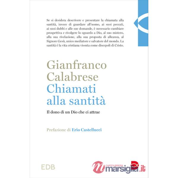 Chiamati alla santità. Il dono di un Dio che ci attrae