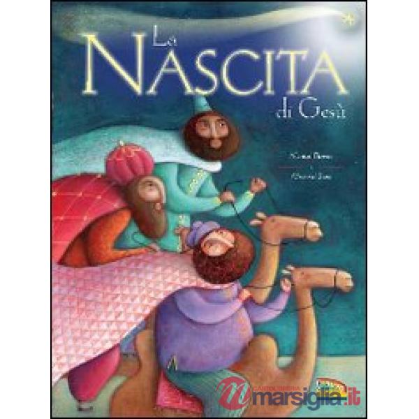Nascita di Gesù. Ediz. illustrata (La)