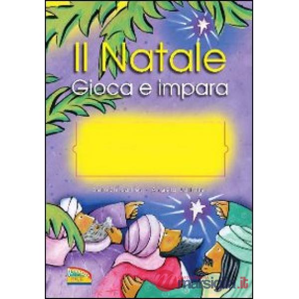 Natale. Gioca e impara. Ediz. illustrata (Il)