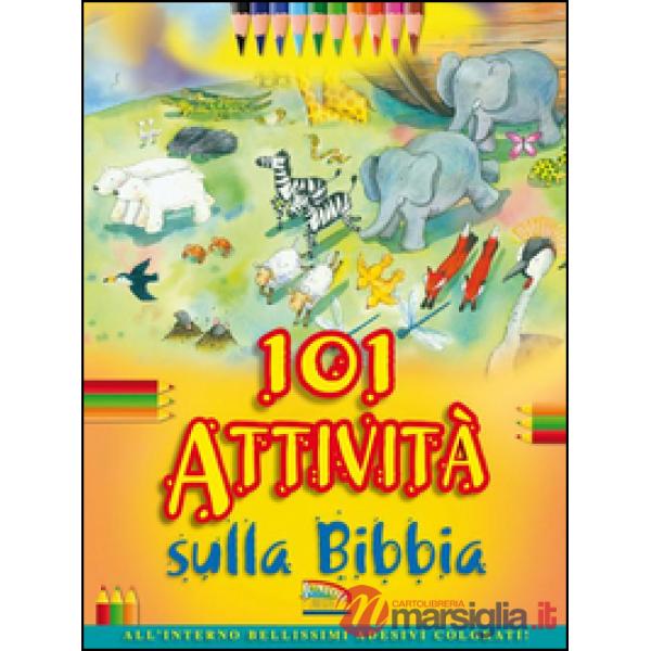101 attività sulla Bibbia. Con adesivi. Ediz. illustrata