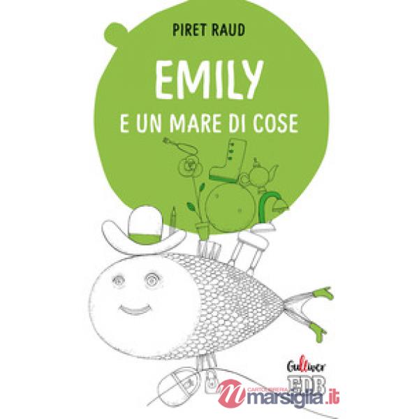 Emily e un mare di cose. Ediz. a colori
