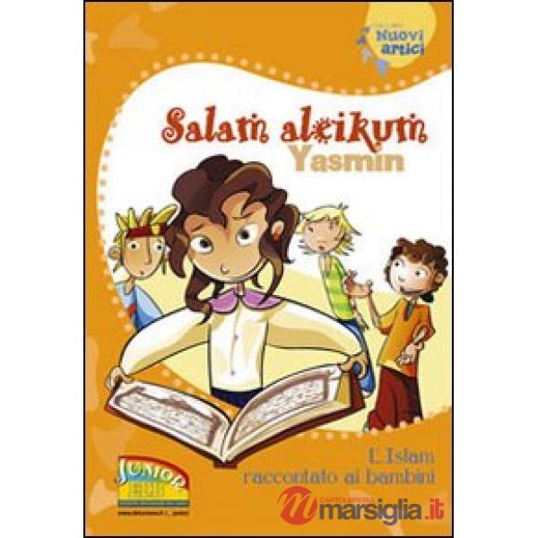 Salam aleikum Yasmin. L'Islam raccontato ai bambini