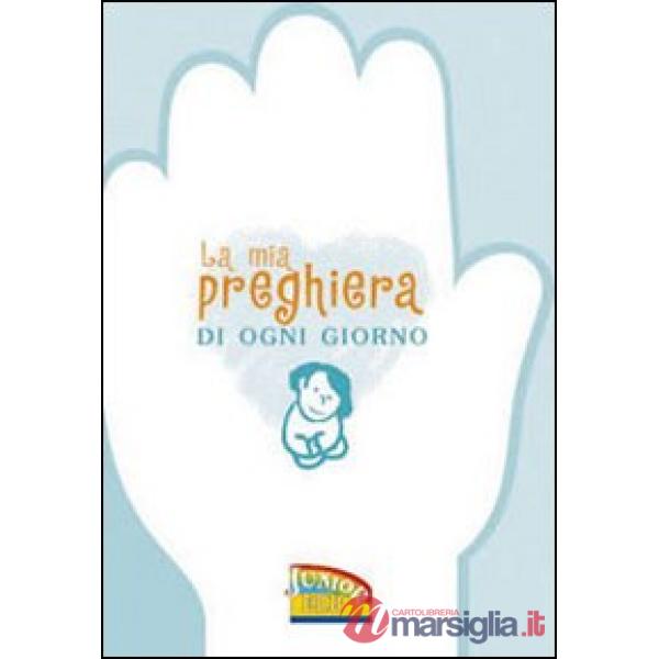 La mia preghiera di ogni giorno