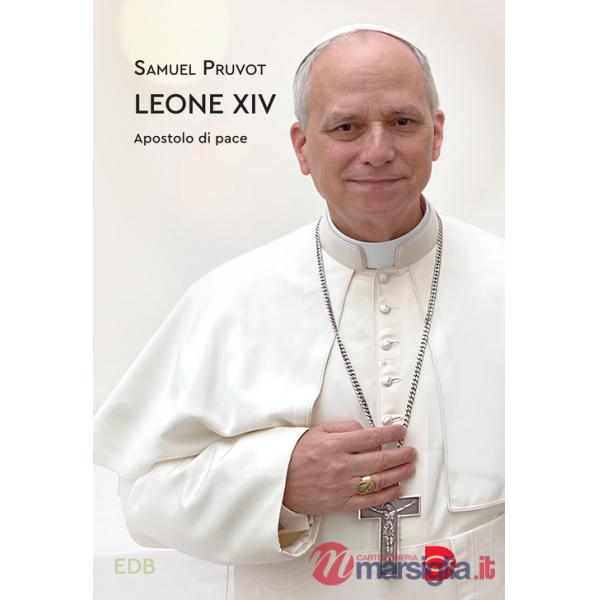 Leone XIV. Apostolo di pace