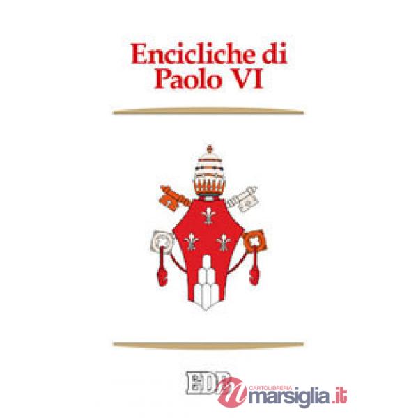 Encicliche di Paolo VI. Ecclesiam suam, Mense maio, Mysterium fidei, Christi matri, Populorum progressio, Sacerdotalis caelibatu