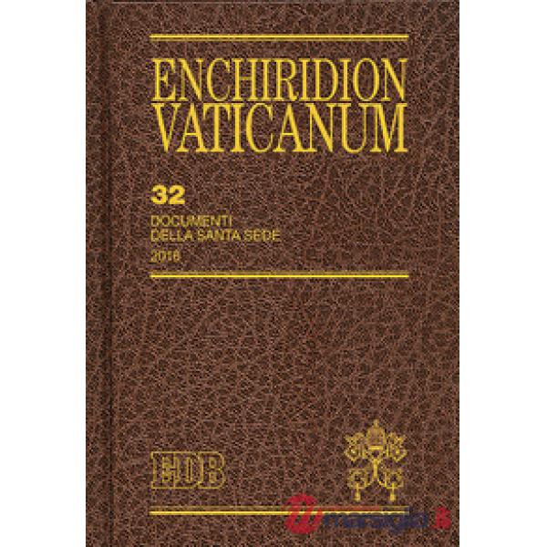 Enchiridion Vaticanum. Vol. 32: Documenti della Santa Sede (2016)